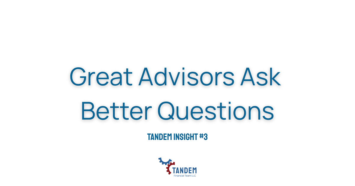 Great Advisors Ask Better Questions